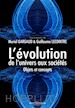 Muriel Gargaud; Guillaume Lecointre - L’évolution, de l’univers aux sociétés