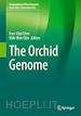 Chen Fure-Chyi (Curatore); Chin Shih-Wen (Curatore) - The Orchid Genome