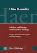 Otto Haendler - Schriften und Vorträge zur Praktischen Theologie