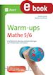 Sandra Jacob; Walter Scheffczik - Warm-ups Mathe 5-6