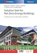 Garde F - Solution Sets for Net–Zero Energy Buildings – Feedback from 30 Buildings Worldwide