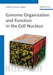 Molecular Genetics; Karsten Rippe - Genome Organization And Function In The Cell Nucleus