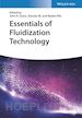 Grace JR - Essentials of Fluidization Technology