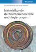 Freudenberger Jens; Heilmaier Martin - Materialkunde der Nichteisenmetalle und –legierungen