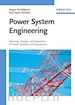 Schlabbach J - Power System Engineering – Planning, Design, and Operation of Power Systems and Equipment