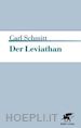 Schmitt, Carl - Der Leviathan in der Staatslehre des Thomas Hobbes