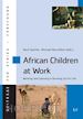 Spittler Gerd (Curatore); Bourdillon Michael (Curatore) - African Children at Work