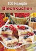 garant Verlag - 100 Rezepte Blechkuchen