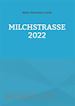 Klaus Hermann Lacks - Milchstrasse 2022
