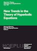 Reissig Michael (Curatore); Schulze Bert-Wolfgang (Curatore) - New Trends in the Theory of Hyperbolic Equations