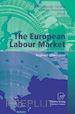 Caroleo Floro Ernesto (Curatore); Destefanis Sergio (Curatore) - The European Labour Market