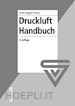 Erwin Ruppelt - Druckluft-Handbuch