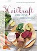 Ursel Bühring; Bernadette Bächle-Helde - Heilkraft von Obst und Gemüse