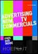 WIEDEMANN JULIUS - ADVERTISING NOW. TV COMMERCIALS. EDIZ. MULTILINGUE