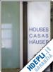 ASENSIO PACO - HOUSES CASAS HAUSER