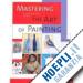 Cerver Francisco Asensio; Diehl Ilse - Mastering the Art of Painting
