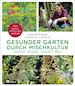 Brunhilde Bross; Burkhardt; Gertrud Franck - Gesunder Garten durch Mischkultur