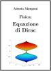 Alessio Mangoni - Fisica: Equazione di Dirac