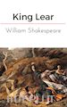 William Shakespeare; William Shakespeare - King Lear