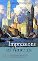 Konstanty Buszczynski; Kasia Beresford; Dominic A. Pacyga - Impressions of America