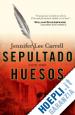 Carrell Jennifer Lee - Sepultado con sus huesos/ Interred With Their Bones