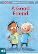 Sanne Haugaard; Pia Aagesen - Kommas Easy Reading: A Good Friend - niv. 1