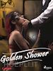 – Cupido - Golden Shower
