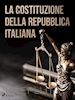 – Anonimo - La costituzione della Repubblica Italiana