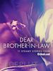 Various Authors - Dear Brother-in-law - 11 steamy stories from Erika Lust