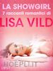 Lisa Vild - La showgirl - 7 racconti romantici di Lisa Vild