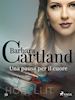 Barbara Cartland - Una pausa per il cuore (La collezione eterna di Barbara Cartland 33)