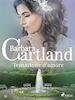 Barbara Cartland - Tentazione d'amore (La collezione eterna di Barbara Cartland 51)
