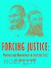 Henry David Thoreau; Mahatma Gandhi - Forcing Justice: Violence and Nonviolence in Selected Texts by Thoreau and Gandhi