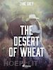 Zane Grey - The Desert of Wheat