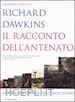 DAWKINS RICHARD - RACCONTO DELL'ANTENATO