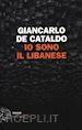 DE CATALDO GIANCARLO - IO SONO IL LIBANESE