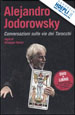 JODOROWSKY ALEJANDRO; BARESI GIUSEPPE - CONVERSAZIONI SULLE VIE DEI TAROCCHI (LIBRO + DVD)