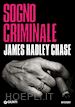 Chase James Hadley - Sogno criminale