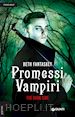 Fantaskey Beth - Promessi Vampiri - The Dark Side