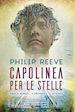 REEVE PHILIP - CAPOLINEA PER LE STELLE