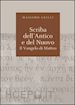 Grilli Massimo - Scriba dell'Antico e del Nuovo. Il Vangelo di Matteo. Atti del Convegno (Camaldoli, 29 giugno-3 luglio 2009)