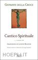 GIOVANNI DELLA CROCE (SAN) - CANTICO SPIRITUALE