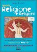 BOCCHINI SERGIO - NUOVO RELIGIONE E RELIGIONI - VOLUME UNICO MISTO.
