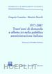 COSENTINO GREGORIO; BRUSCHI MAURIZIO - 1977-2007 TRENT'ANNI DI DOMANDA E OFFERTA ICT NELLA PUBBLICA AMMINISTRAZIONE