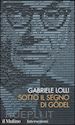 LOLLI GABRIELE - SOTTO IL SEGNO DI GODEL