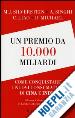 SILVERSTEIN M.J.; SINGHI A.; LIAO C.; MICHAEL D. - UN PREMIO DA 10.000 MILIARDI