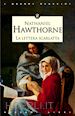 Hawthorne Nathaniel - La lettera scarlatta