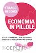 BECCHIS FRANCO - ECONOMIA IN PILLOLE