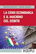 Mazziero Maurizio - La crisi economica e il macigno del debito