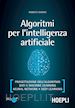 Marmo Roberto - Algoritmi per l’intelligenza artificiale